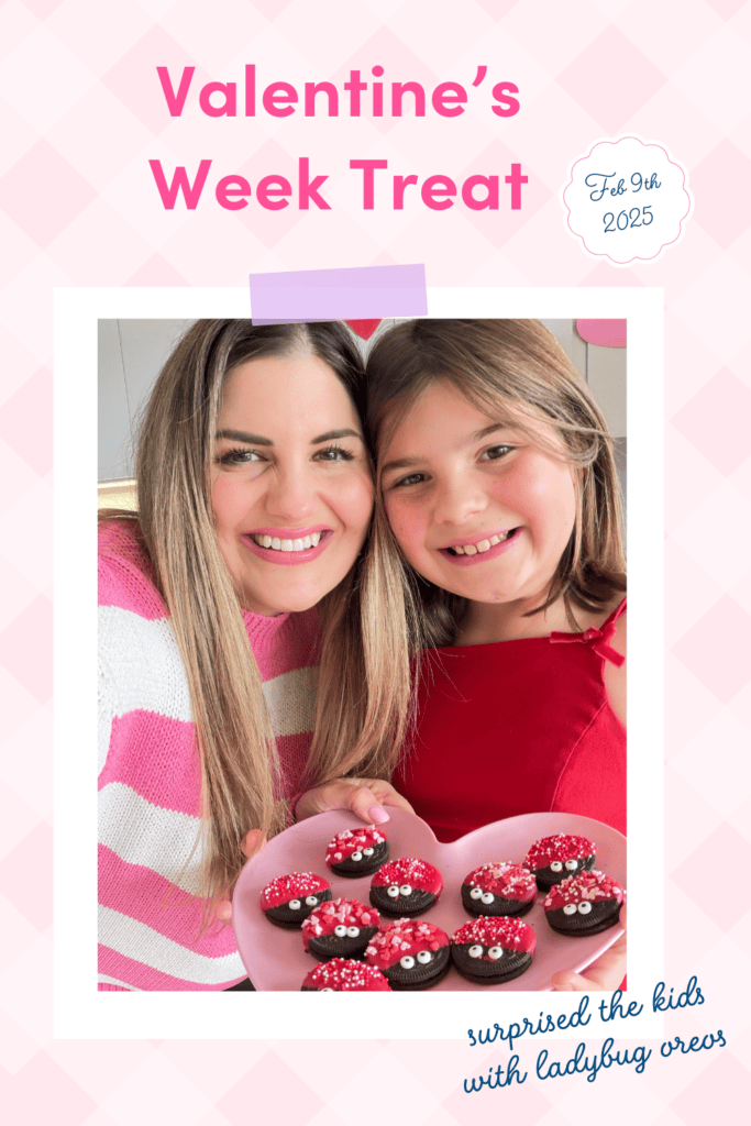 A smiling woman and girl hold a pink plate of decorated ladybug-themed Oreos. The image has pink text that reads Valentines Week Treat and surprised the kids with ladybug oreos, with the date Feb 9th, 2025.